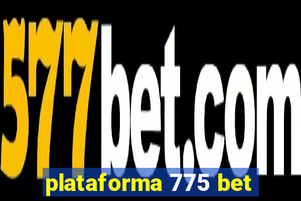 plataforma 775 bet