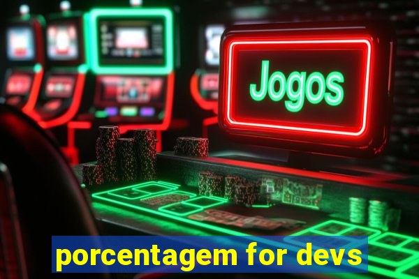 porcentagem for devs