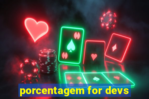 porcentagem for devs