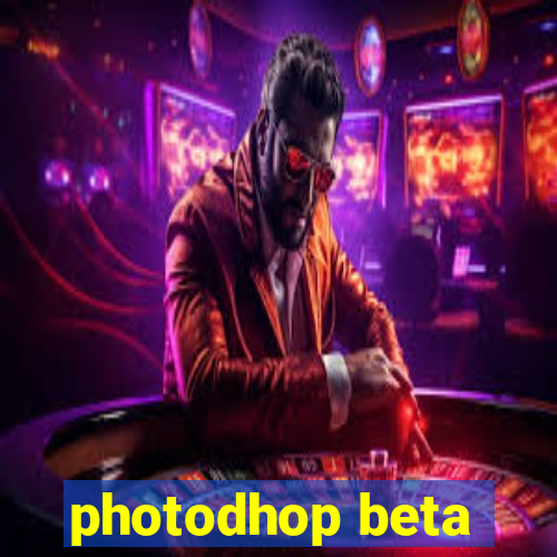 photodhop beta