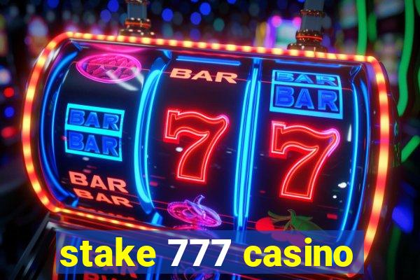 stake 777 casino