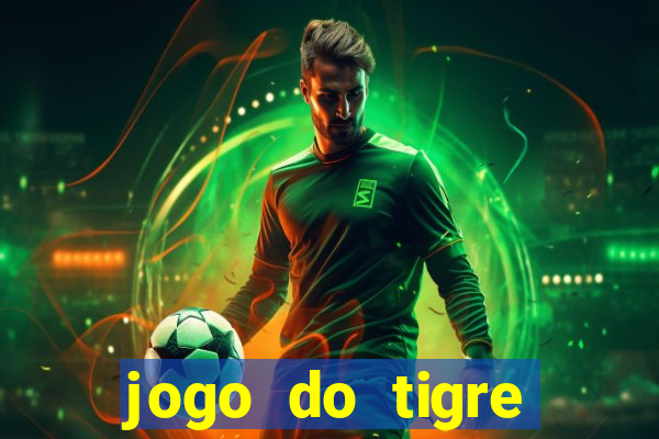 jogo do tigre realmente paga