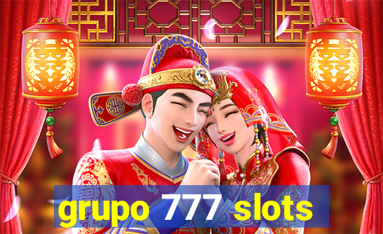 grupo 777 slots