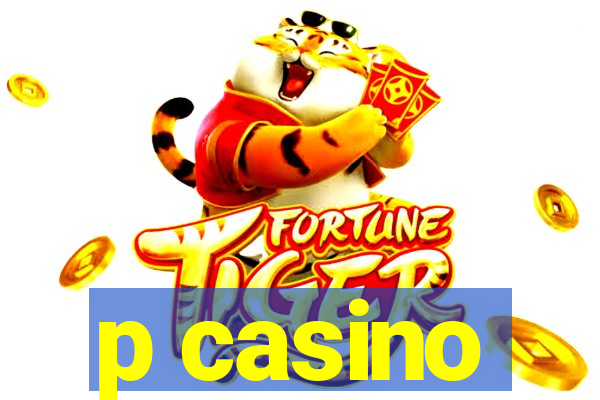 p casino