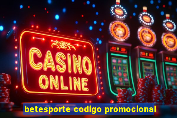 betesporte codigo promocional