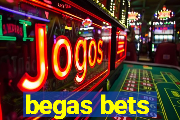 begas bets