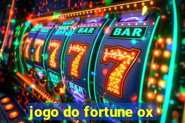 jogo do fortune ox