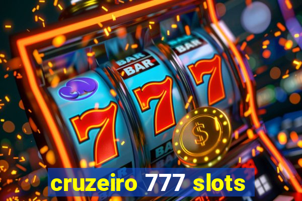 cruzeiro 777 slots