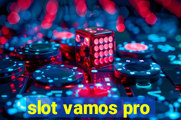 slot vamos pro