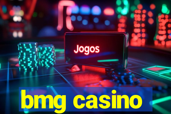 bmg casino