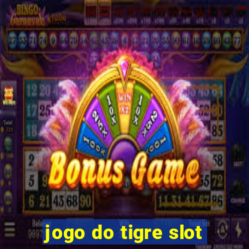 jogo do tigre slot