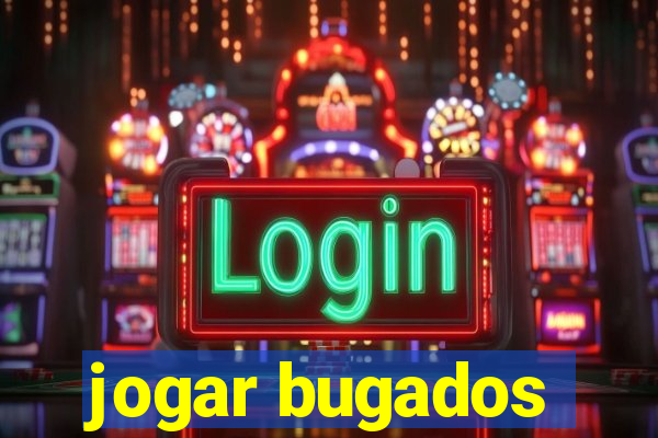 jogar bugados