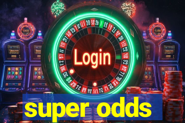 super odds