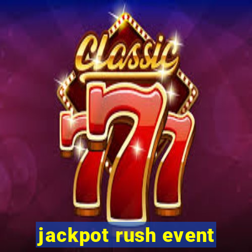 jackpot rush event