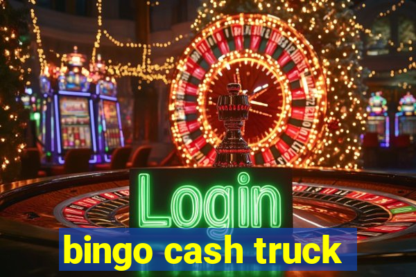 bingo cash truck