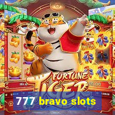 777 bravo slots