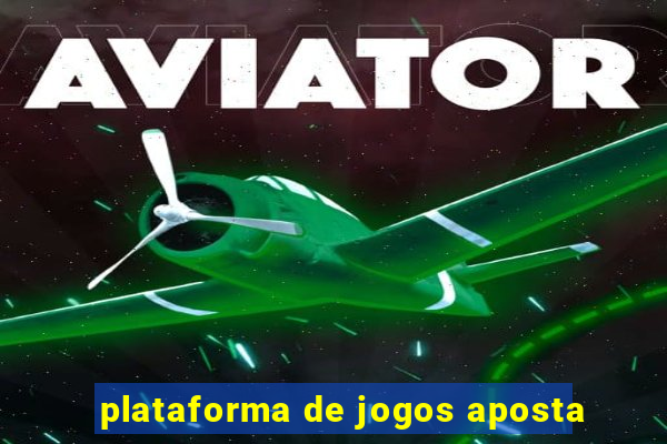 plataforma de jogos aposta