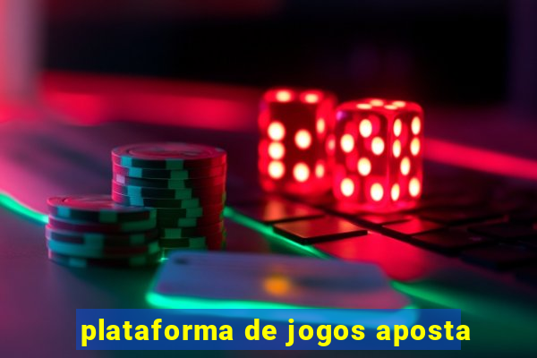 plataforma de jogos aposta