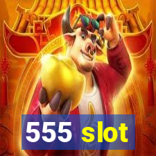 555 slot