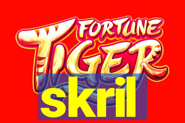 skril