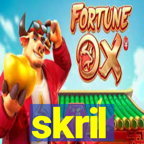 skril