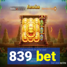 839 bet