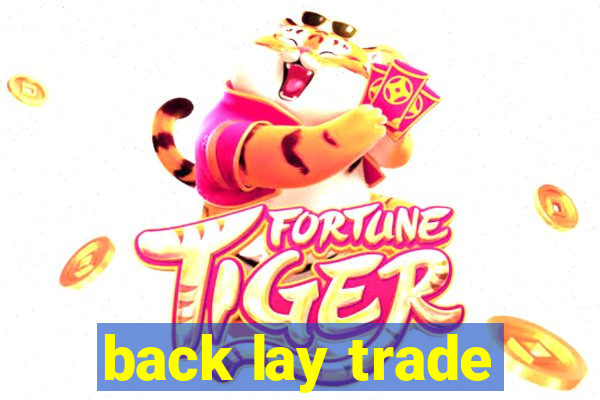 back lay trade