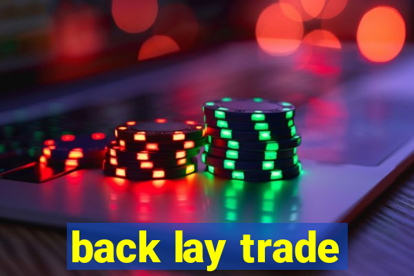 back lay trade