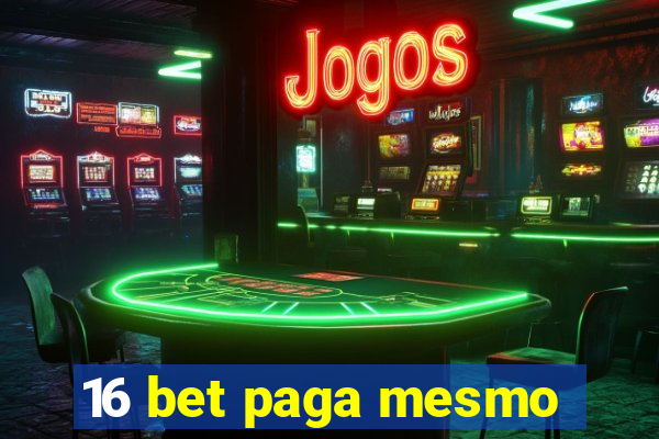 16 bet paga mesmo