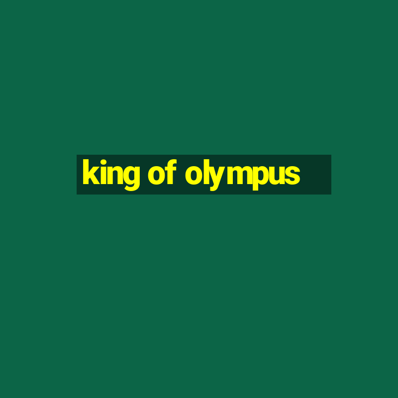 king of olympus