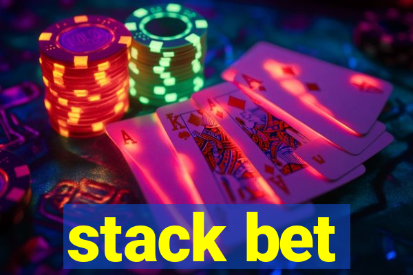 stack bet