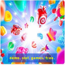 demo. slot. games. free.