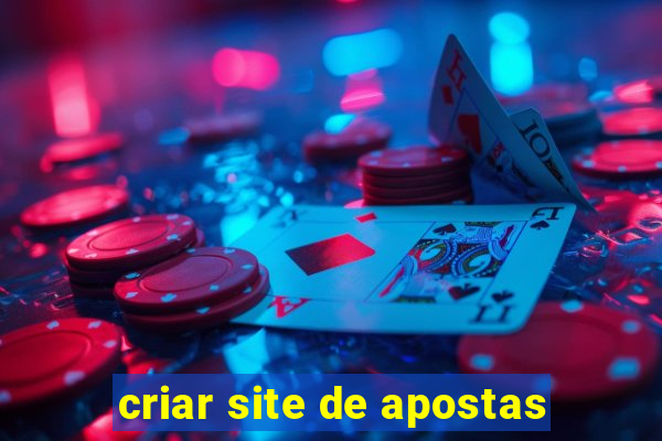 criar site de apostas