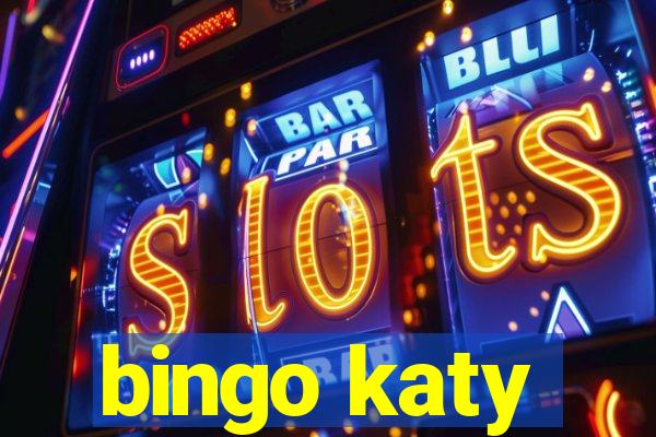 bingo katy