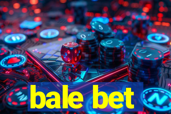 bale bet