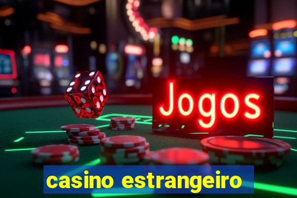 casino estrangeiro