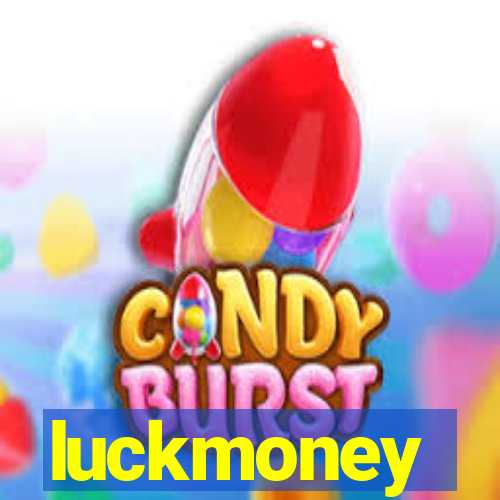 luckmoney