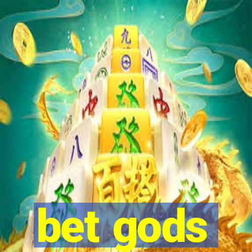 bet gods