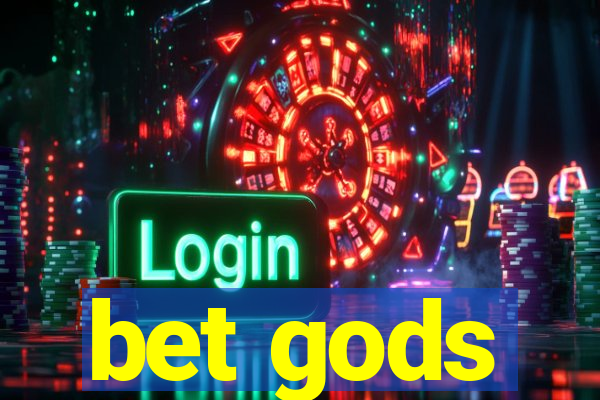 bet gods