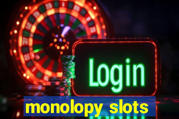 monolopy slots