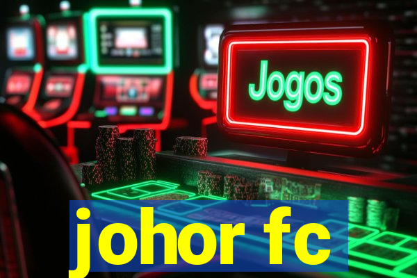 johor fc