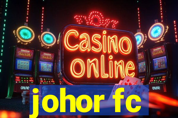 johor fc