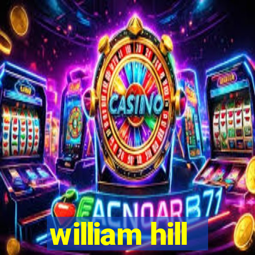 william hill