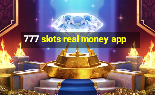 777 slots real money app