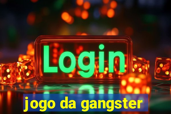 jogo da gangster