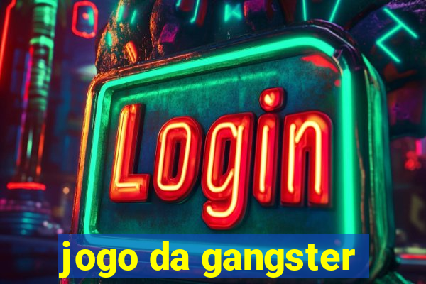 jogo da gangster