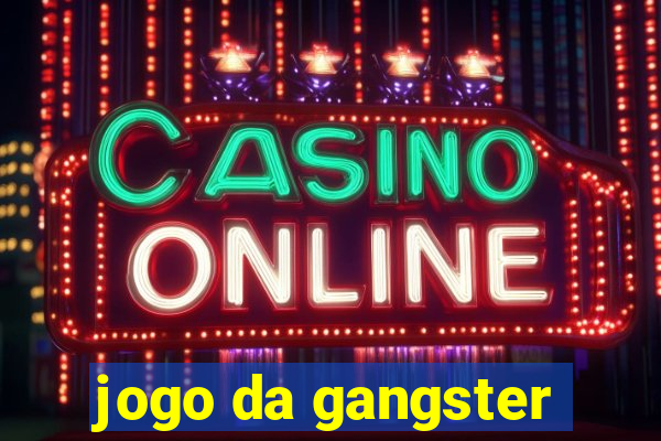 jogo da gangster