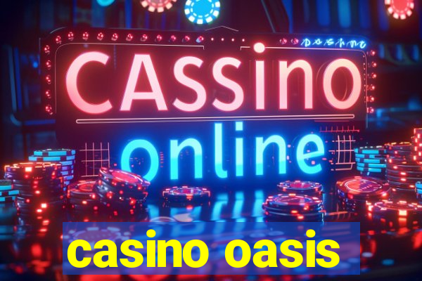 casino oasis