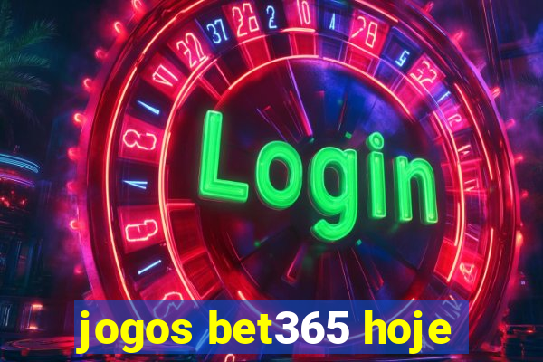 jogos bet365 hoje