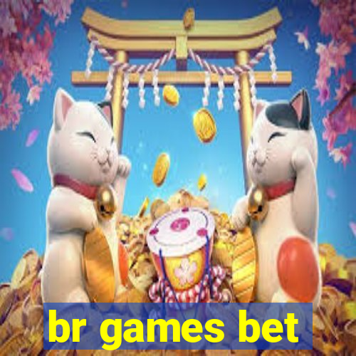 br games bet